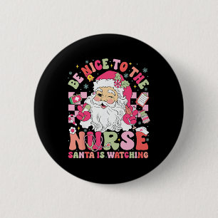 Macaron Rond 5 Cm Rétro Soyez gentil avec l'infirmière Le Père Noël
