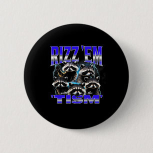 Macaron Rond 5 Cm Rizz Em avec le mème Tism Raton laveur autiste drô