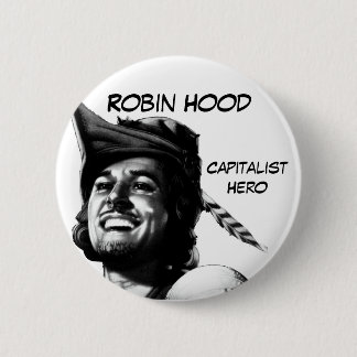 Macaron Rond 5 Cm Robin Hood : Héros capitaliste