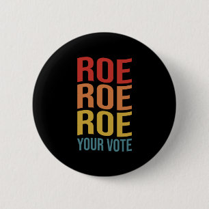 Macaron Rond 5 Cm Roe Roe Roe Roe Your Vote Women's Right ProChoice 