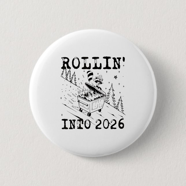 Macaron Rond 5 Cm Rollin’ Into 2026 Raccoon Dumpster Fire Funny New  (Devant)
