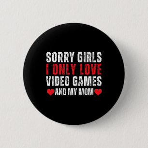 Macaron Rond 5 Cm Saint Valentin Désolé Filles I Only Love Jeux Vidé
