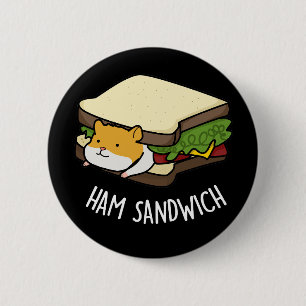 Macaron Rond 5 Cm Sandwich au jambon Funny Hamster Pun Dark BG