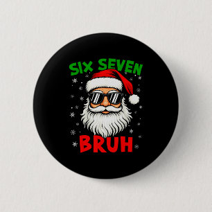 Macaron Rond 5 Cm Santa dit six sept 6 7 Gen Z Alpha Meme Bruh Noël