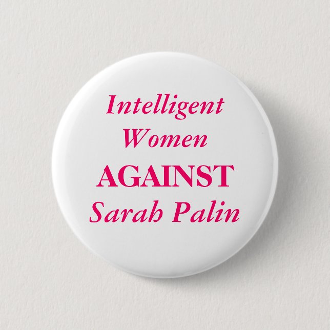 Macaron Rond 5 Cm Sarah Palin, femmes intelligentes, CONTRE (Devant)