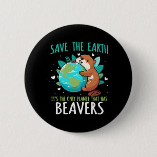 Macaron Rond 5 Cm Save the Earth Beaver Design - Drôle Jour des terr