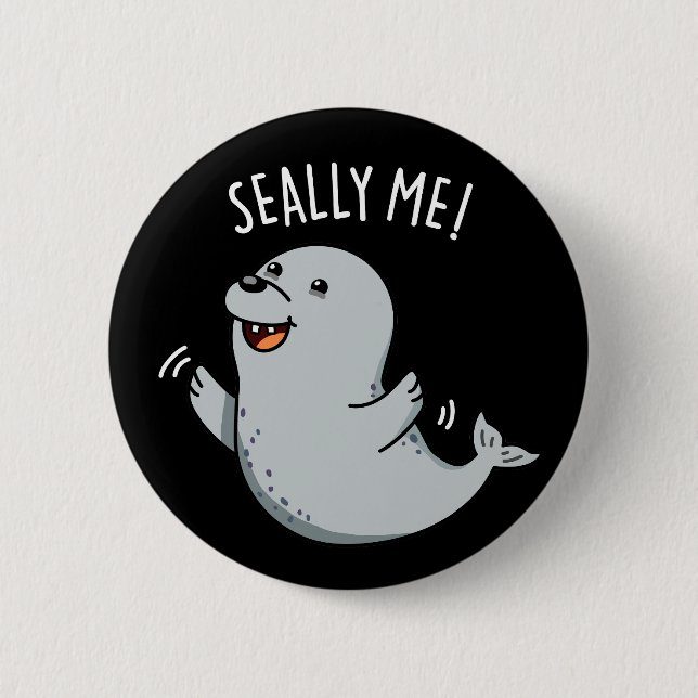 Macaron Rond 5 Cm Seally Me Funny Seal Pun Dark BG (Devant)