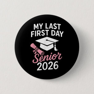 Macaron Rond 5 Cm Senior 2026 Mon Dernier Premier Jour Drôle Retour