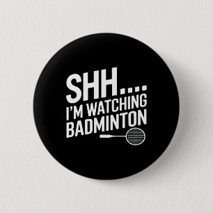 Macaron Rond 5 Cm Shhh Je Regarde L'Appareil De Badminton Pour Le Ve