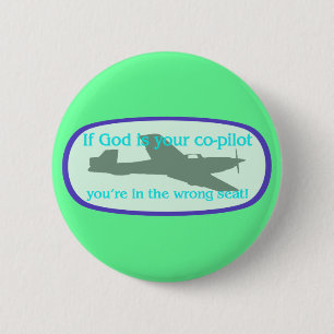 Macaron Rond 5 Cm Si Dieu est votre co-pilote. .you sont dans le