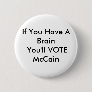 Macaron Rond 5 Cm Si vous avez un cerveau vous VOTEREZ McCain