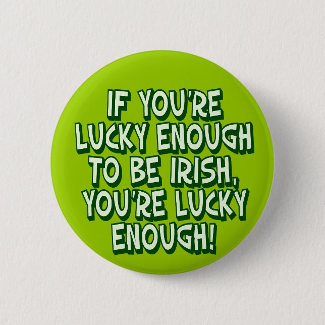 Macaron Rond 5 Cm Si vous êtes assez chanceux pour être irlandais (Devant)