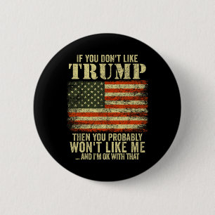 Macaron Rond 5 Cm Si vous n'aimez pas Trump alors vous n'aimerez pro