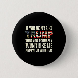 Macaron Rond 5 Cm Si vous n'aimez pas Trump alors vous ne voudrez pr