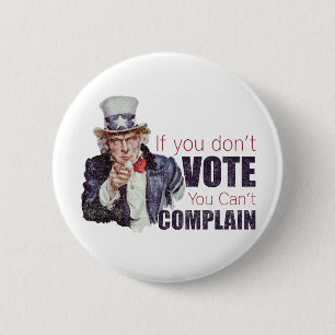 Macaron Rond 5 Cm Si vous ne votez pas, vous ne pouvez pas vous