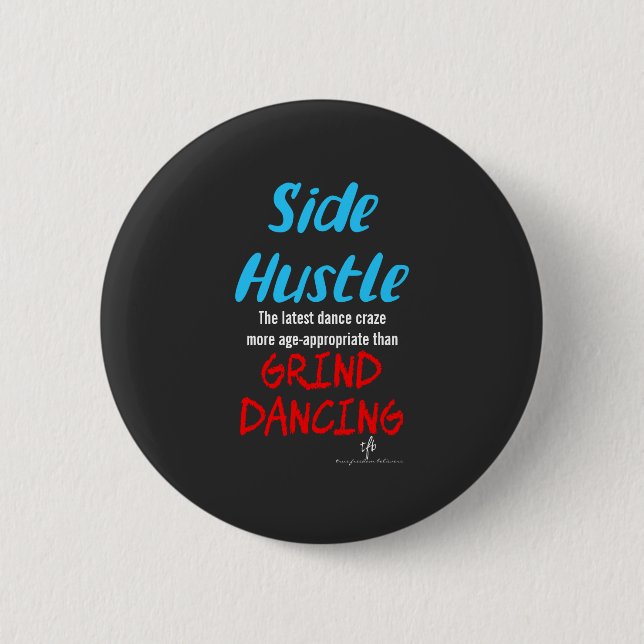 Macaron Rond 5 Cm Side Hustle vs Grind Dancing Neon Texte Bleu (Devant)