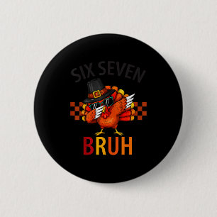 Macaron Rond 5 Cm Six Seven Bruh Dabbing Dinde de Thanksgiving 67 Me