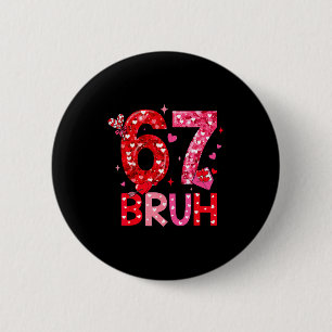 Macaron Rond 5 Cm Six Seven Bruh Drôle 67 Meme Saint-Valentin Hommes