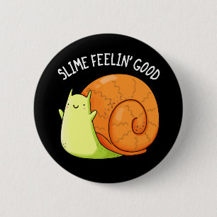 Macaron Rond 5 Cm Slime Feelin Good Funky Snail Pun Dark BG