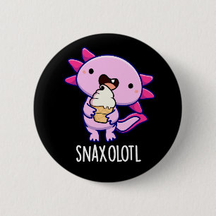 Macaron Rond 5 Cm Snaxolotl Funny Axolotl Pun Dark BG