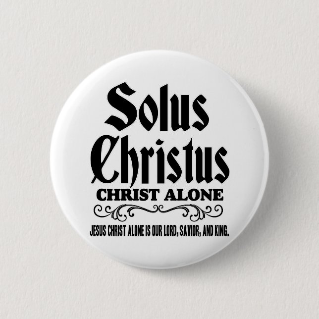 Macaron Rond 5 Cm Solus christus ou Solo Christo : "Le Christ seul" (Devant)