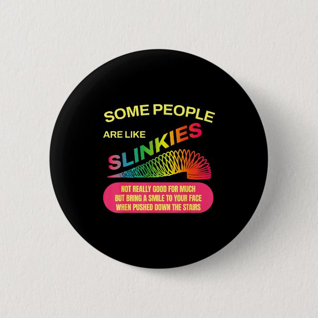 Macaron Rond 5 Cm Some People Are Like Slinkies Funny Sarcastic Gift (Devant)