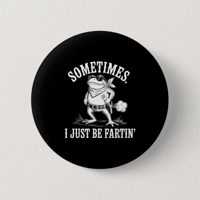 Macaron Rond 5 Cm Sometimes I Just Be Farting Funny Frog  (Devant)