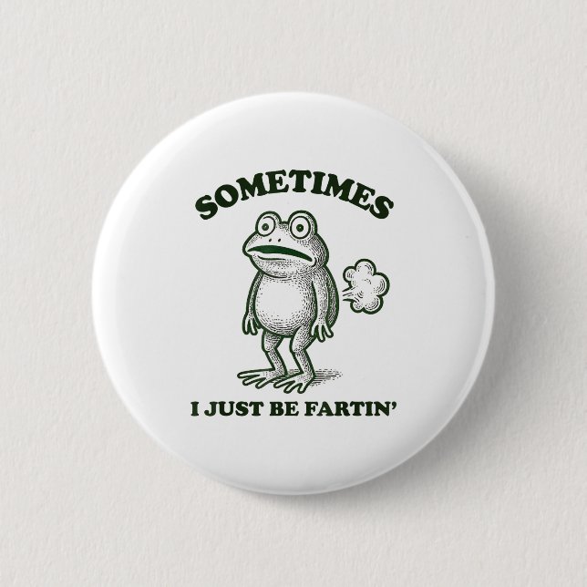 Macaron Rond 5 Cm Sometimes I Just Be Farting Funny Frog  (Devant)
