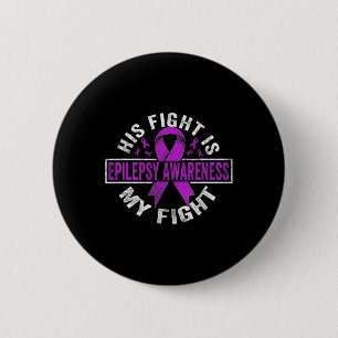 Macaron Rond 5 Cm Son combat est mon combat Epilepsie Combattre