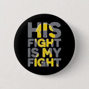 Macaron Rond 5 Cm Son combat est mon combat T-shirt de sensibilisati