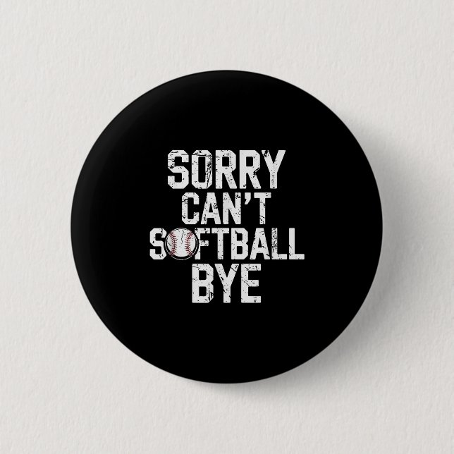 Macaron Rond 5 Cm Sorry Can't Softball Bye Softball Player Girls  (Devant)