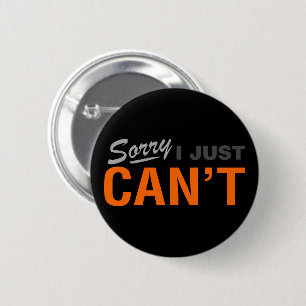 MACARON ROND 5 CM SORRY I JUST CAN'T BUTTON