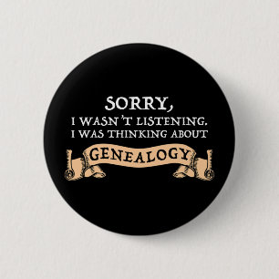 Macaron Rond 5 Cm Sorry, I Wasn't Listening Thinking About Genealogy