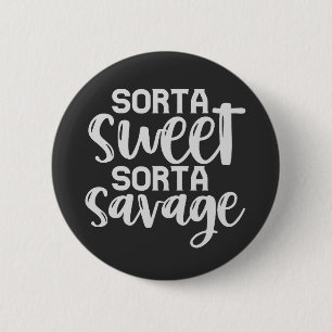 Macaron Rond 5 Cm Sorta Sweet Sorta Savage Drôle cadeau sarcastique