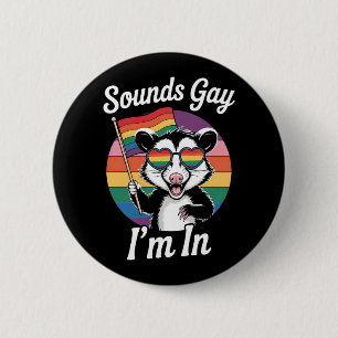 Macaron Rond 5 Cm Sounds Gay I'm In Possum Funny LGBTQ Pride Arc-en-