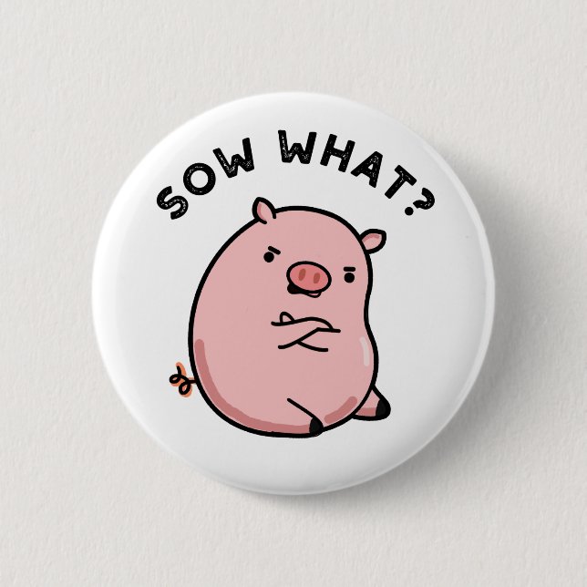 Macaron Rond 5 Cm Sow What Funny Sassy Pig Pun (Devant)