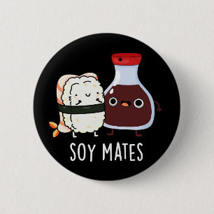 Macaron Rond 5 Cm Soy Mates Funny Soy Sauce Pun Dark BG