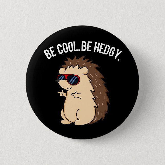 Macaron Rond 5 Cm Soyez Cool Soyez Héristique Funny Hedgehog Pun Dar (Devant)