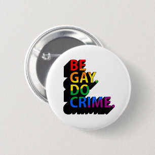 MACARON ROND 5 CM SOYEZ GAY FAISES DES CRIMES