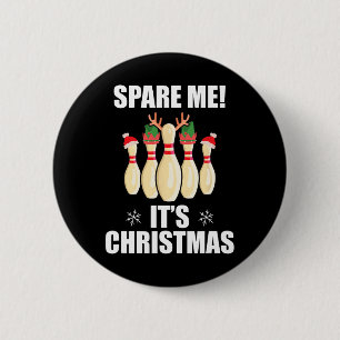 Macaron Rond 5 Cm Spare Me C'est Noël drôle bowling de Noël Te