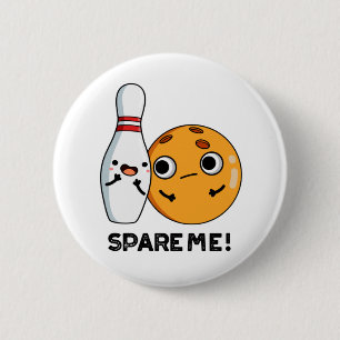 Macaron Rond 5 Cm Spare Me Funny Sports Bowling Pun