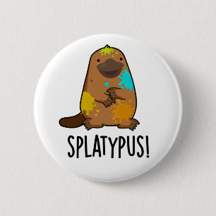 Macaron Rond 5 Cm Splatypus drôle Animal Platypus Pun