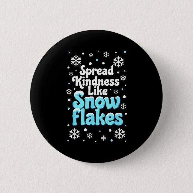 Macaron Rond 5 Cm Spread Kindness Like Snowflakes Snow Days Sitive M (Devant)