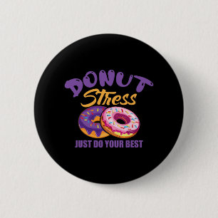 Macaron Rond 5 Cm Stress Faites simplement de votre mieux