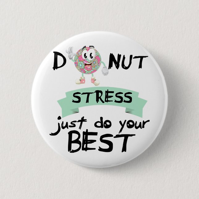 Macaron Rond 5 Cm Stress Faites simplement votre meilleur enseignant (Devant)