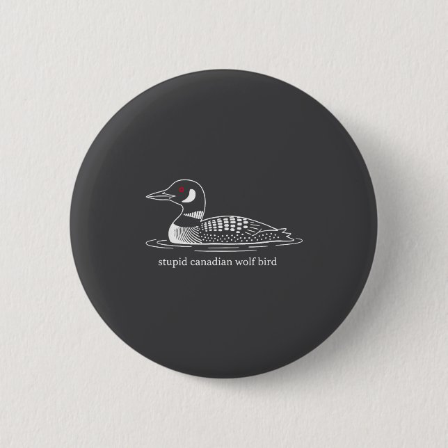 Macaron Rond 5 Cm Stud Canadian Wolf Bird Funny Loon Humor  (Devant)