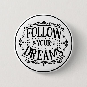 Macaron Rond 5 Cm Suivez Vos Rêves Motivation Noir et Blanc