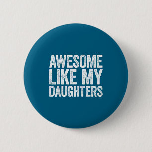 Macaron Rond 5 Cm Super comme le t-shirt de mes filles Drôle d'homme