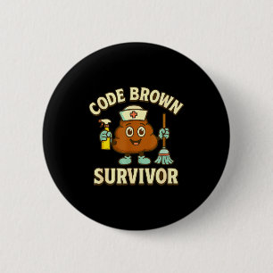 Macaron Rond 5 Cm Survivant de Code Brun Humour Médical Infirmière D