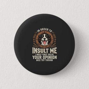 Macaron Rond 5 Cm T-Shirt Chien Opinion Drôle Insulte